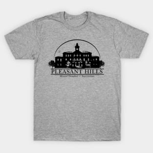 Pleasant Hills Mental Hospital T-Shirt